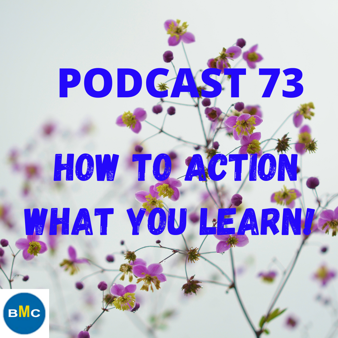 HOW TO ACTION WHAT YOU LEARN!