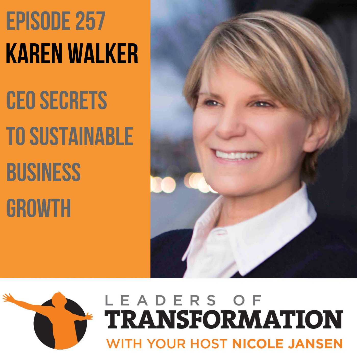257: Karen Walker: CEO Secrets to Sustainable Business Growth