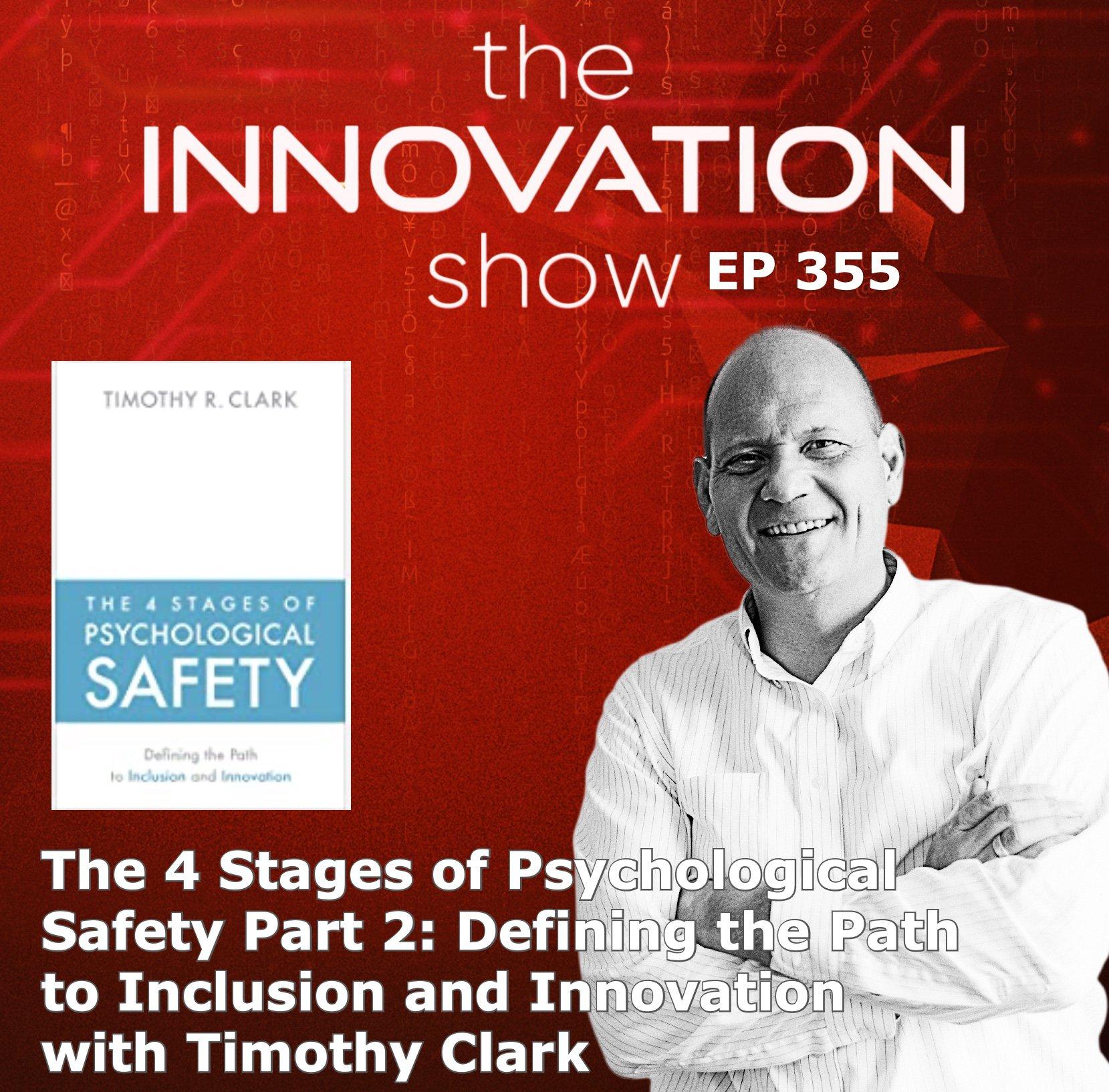 The 4 Stages of Psychological Safety Part 2 with Tim Clark