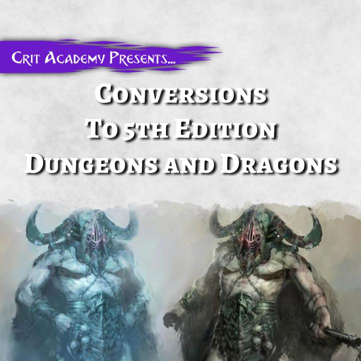 Conversions to 5th Edition