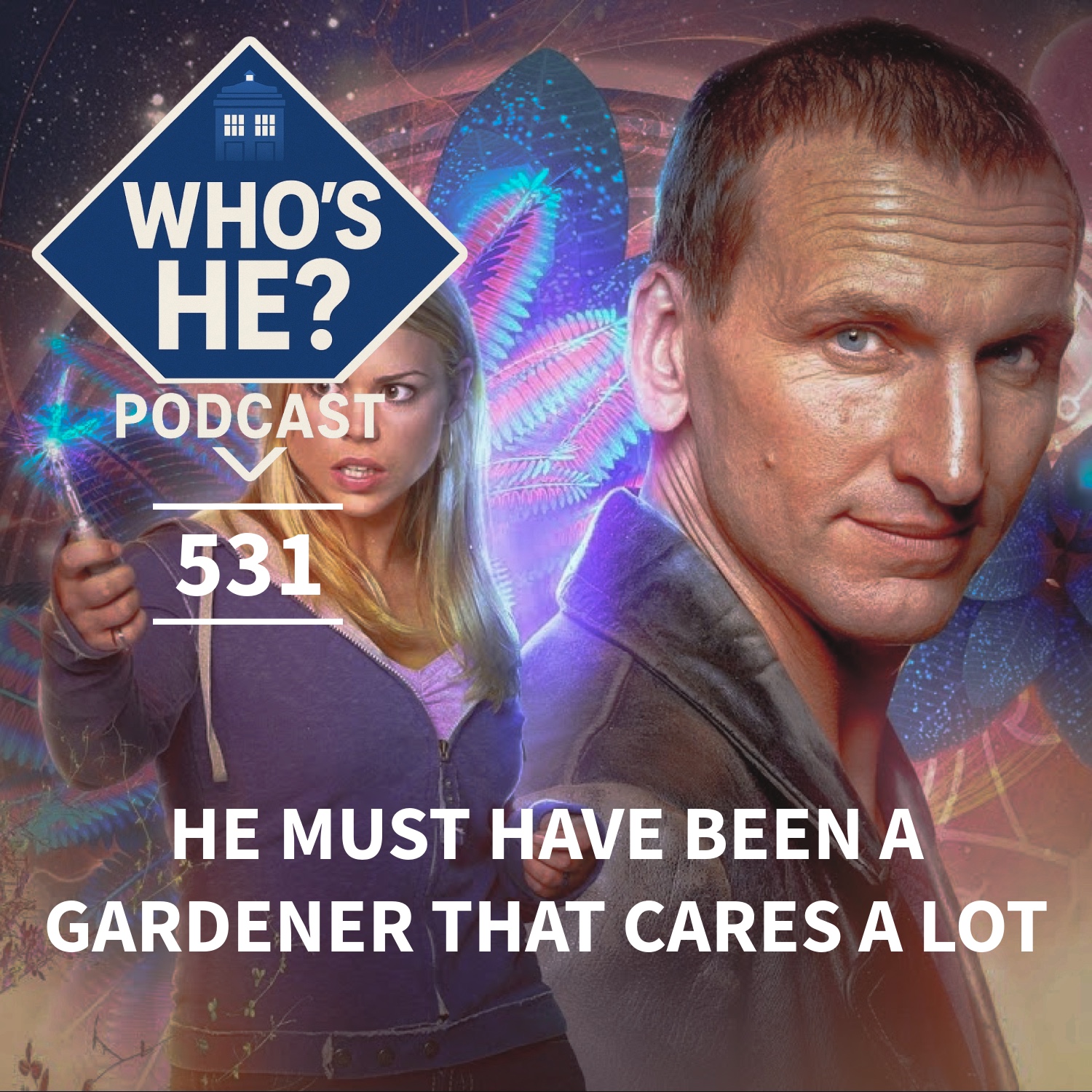 Who's He? Podcast 531 | He must have been a gardener that cares a lot
