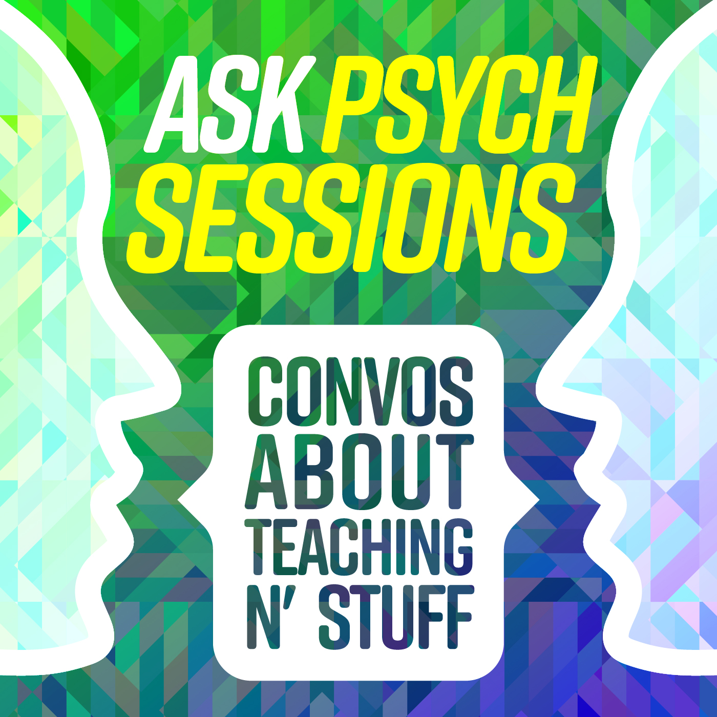 PsychSessions: Conversations about Teaching N\' Stuff