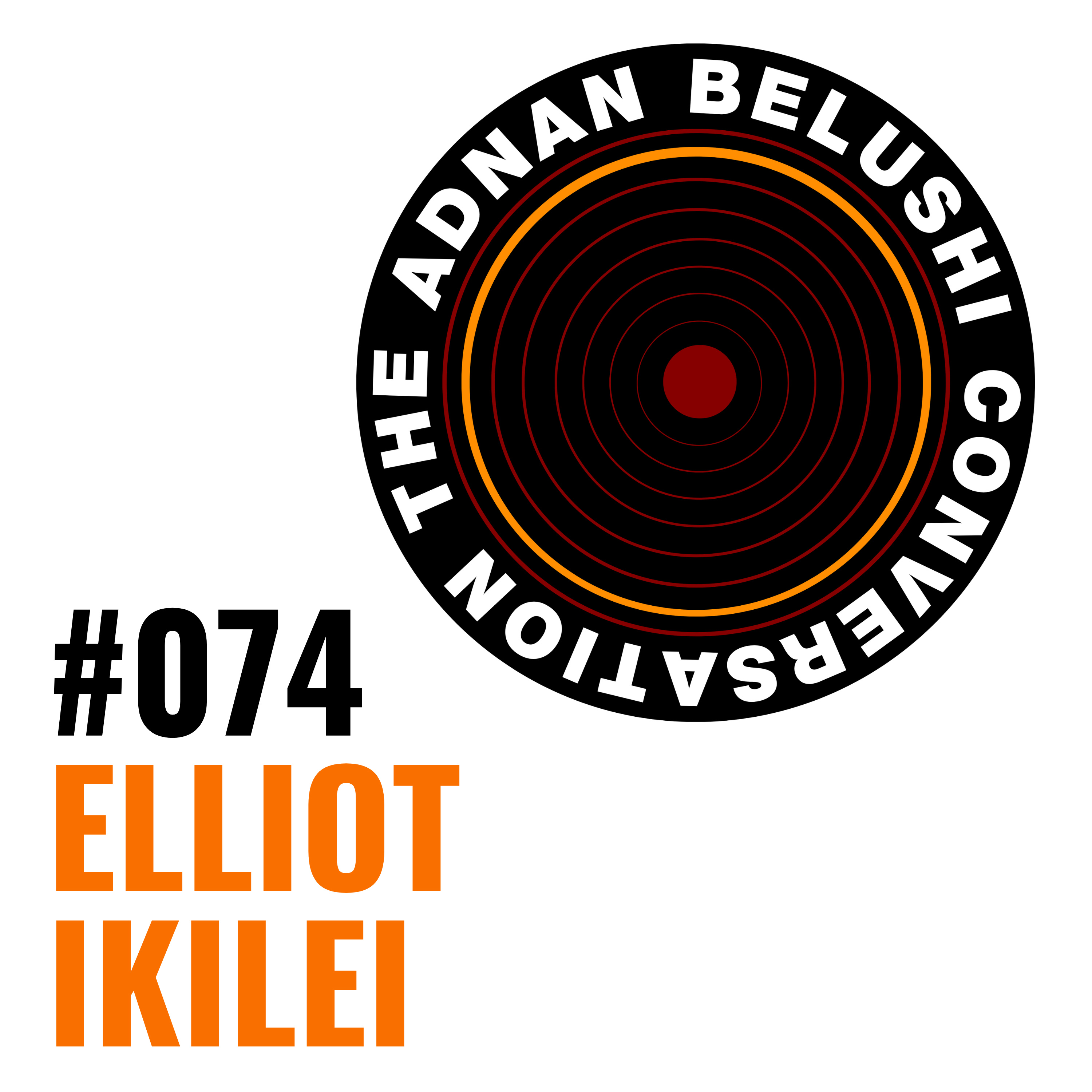 #074 - Elliot Ikilei #074 - Elliot Ikilei