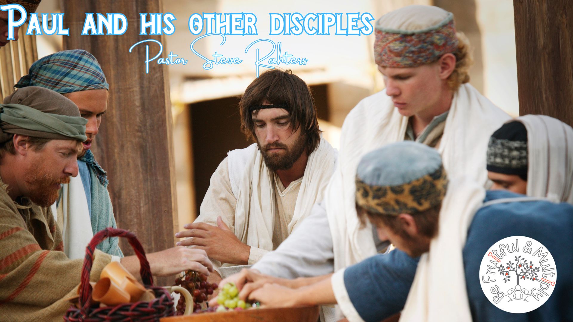 12/15/24 Paul and his other disciples Pastor Steve Rahter