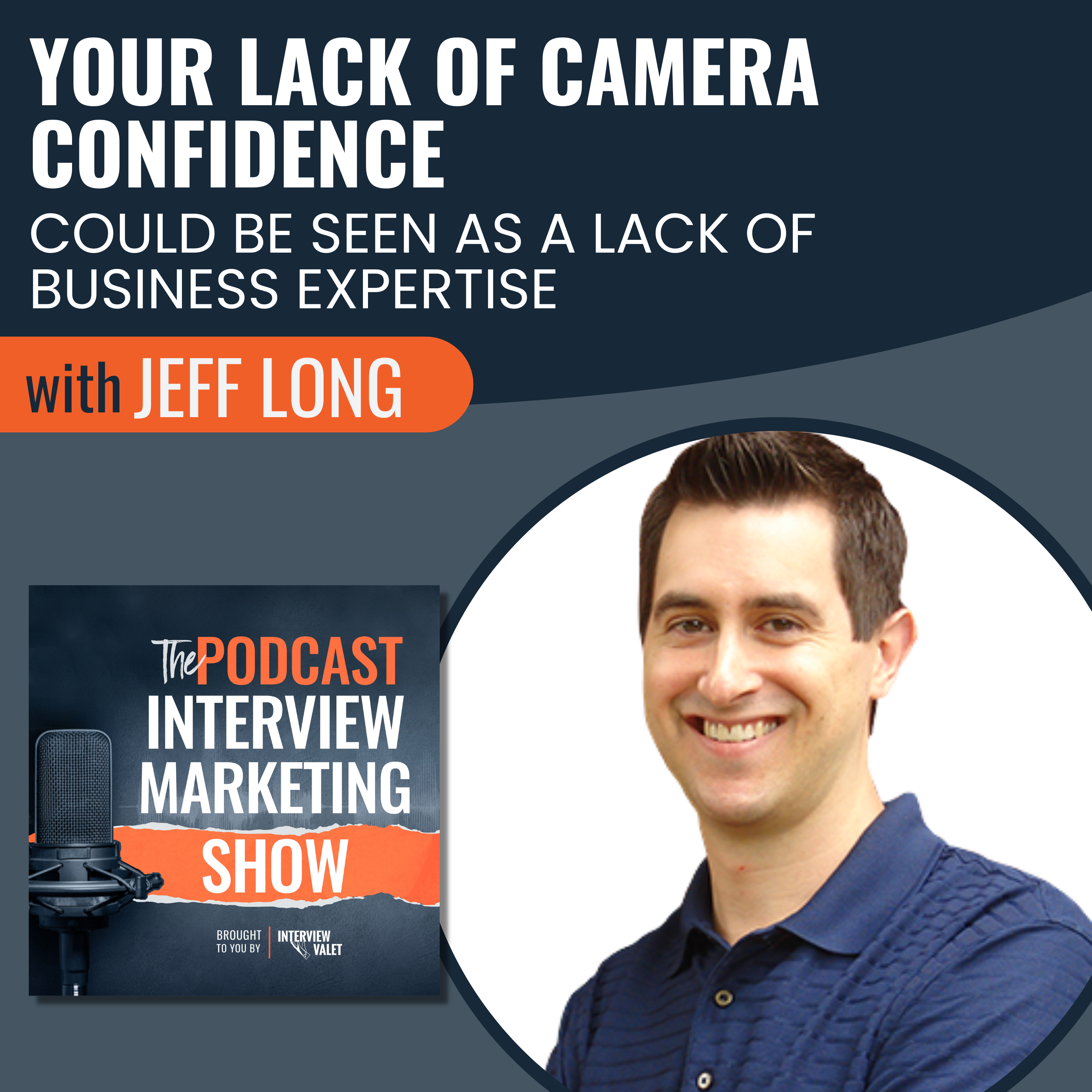 Your Lack Of Camera Confidence Could Be Seen As A Lack Of Business Expertise