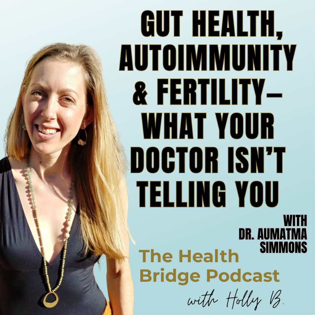 The Health Bridge Podcast with Holly B.