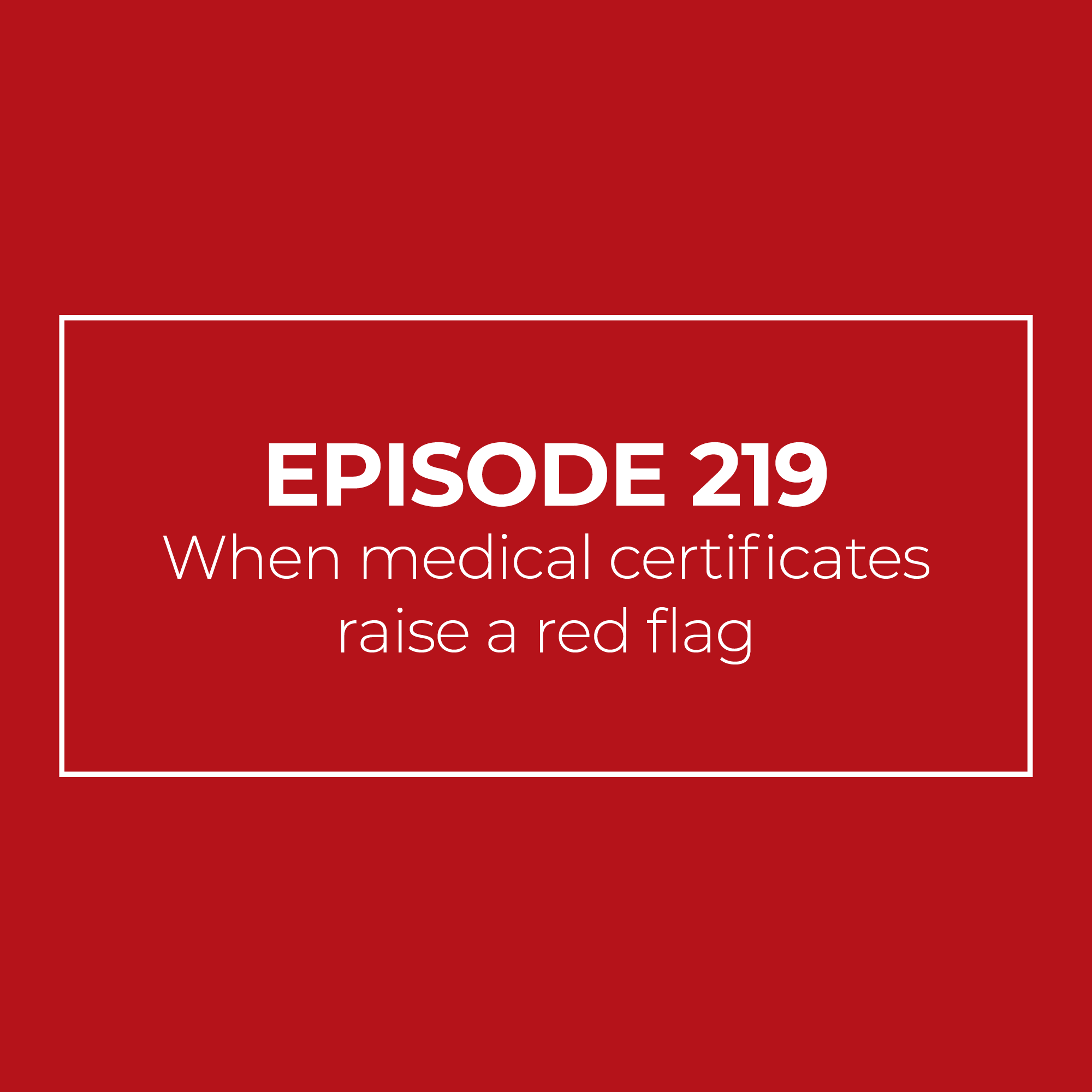 When medical certificates raise a red flag