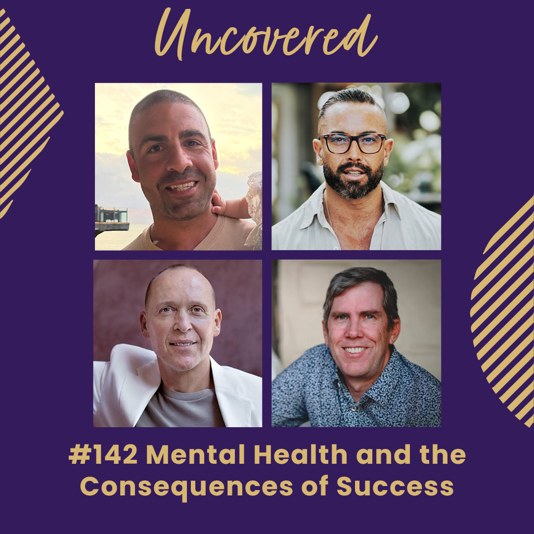 #142 Mental Health in Business the truth around success and the breakdowns that can happen
