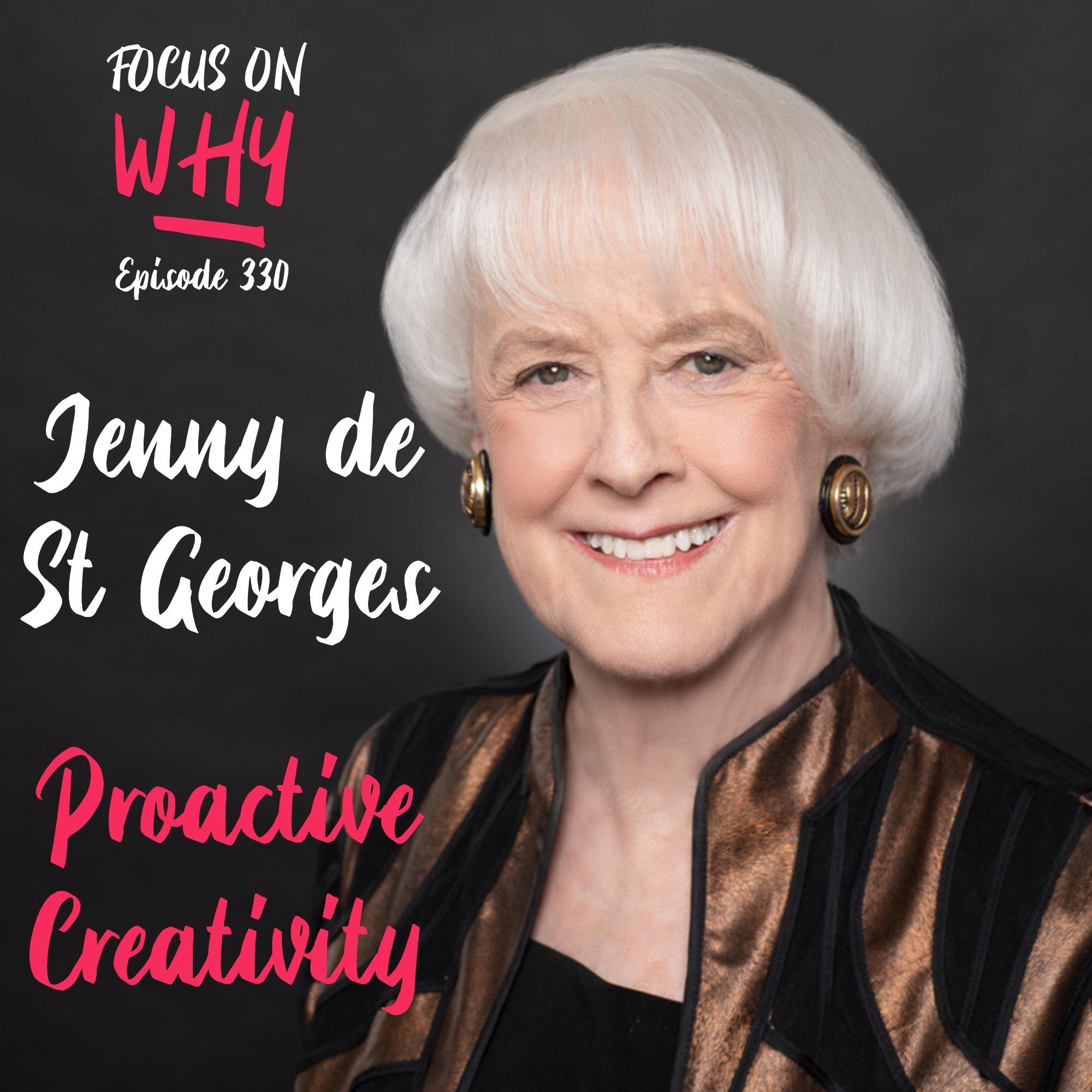 330 Proactive Creativity with Jenny de St Georges