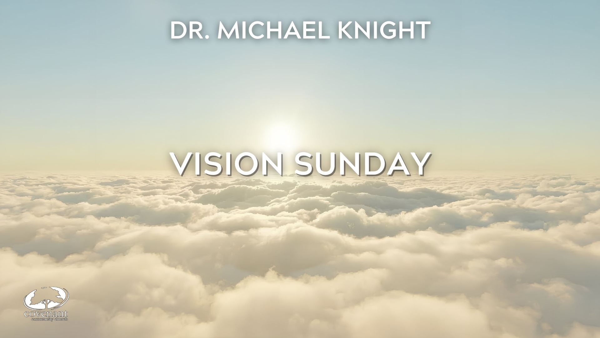 Vision Sunday 2026 - Dr. Michael Knight