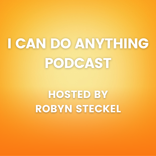 I Can Do Anything Podcast