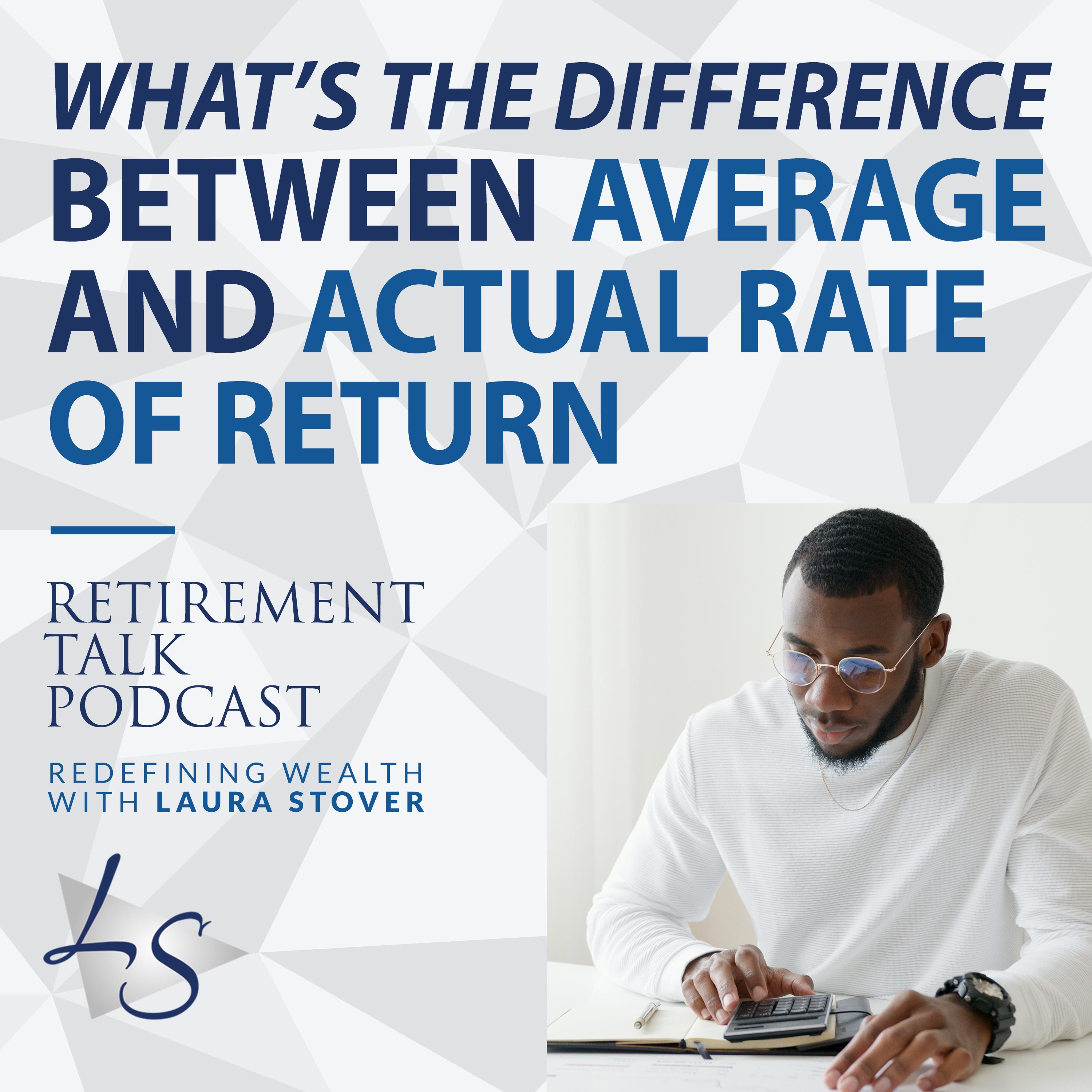 What’s the Difference Between Average and Actual Rate of Return