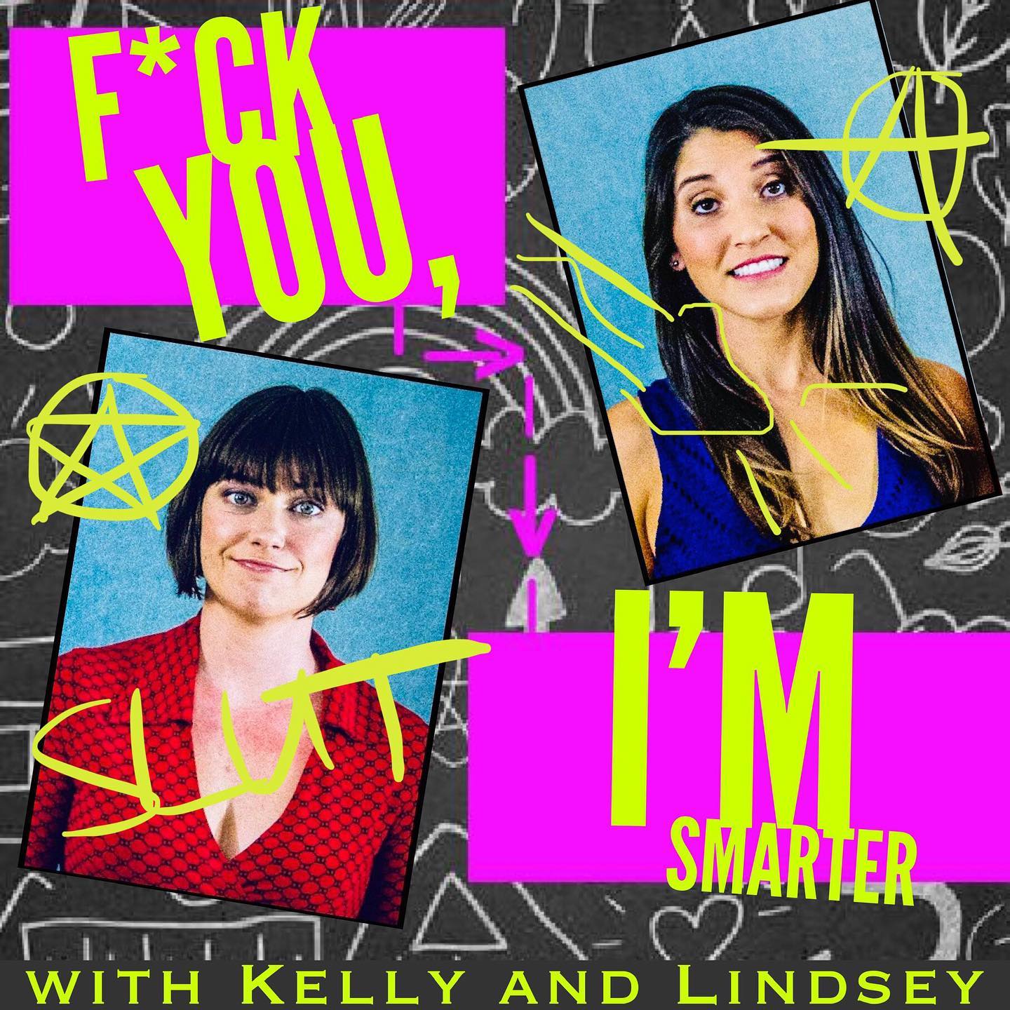 F*ck You, I\'m Smarter with Kelly and Lindsey