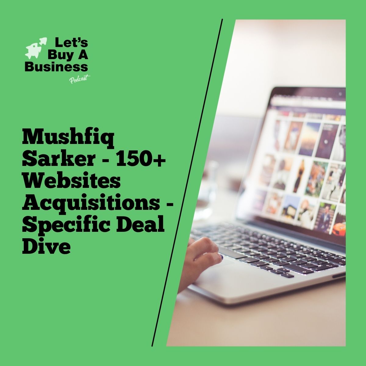 Mushfiq Sarker - 150+ Websites Acquisitions - Specific Deal Dive
