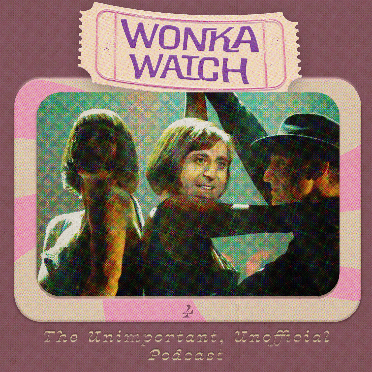 Wonka Watch: An Unimportant, Unofficial Podcast