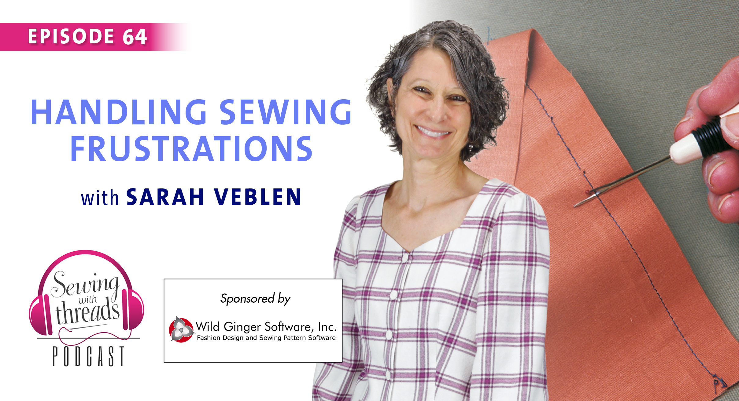 Handling Sewing Frustrations, with Sarah Veblen | Episode 64