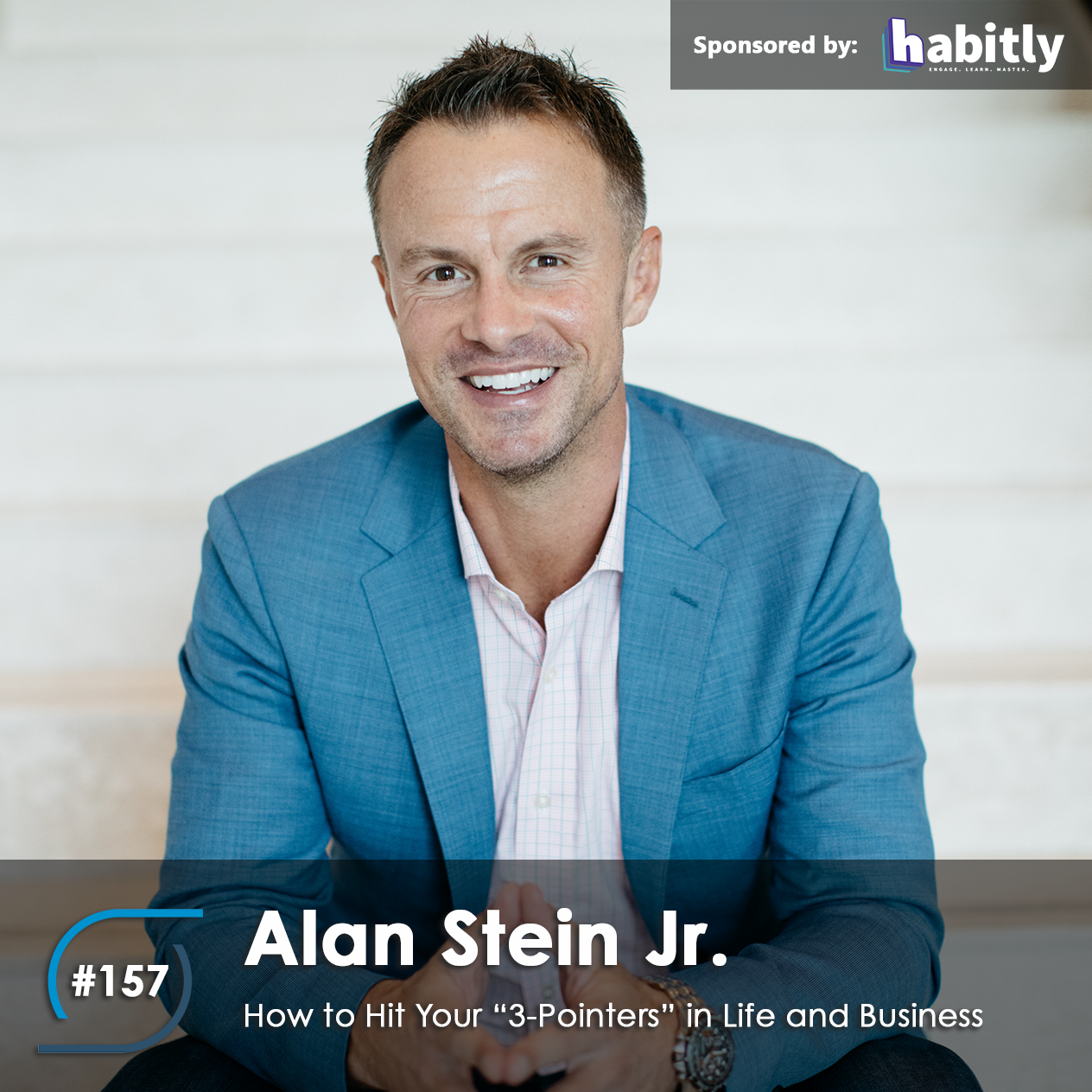 #157 – How to Hit Your “3-Pointers” in Life and Business