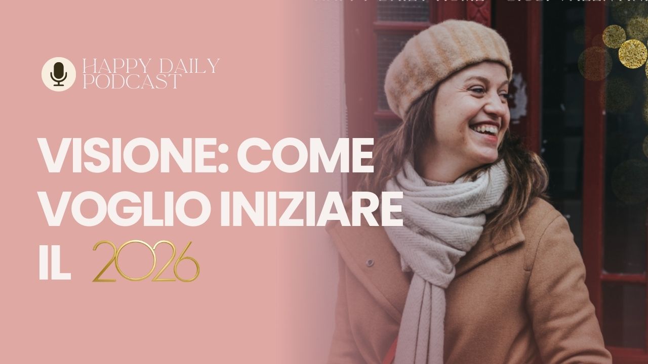 Anno nuovo: Come voglio iniziare il 2026