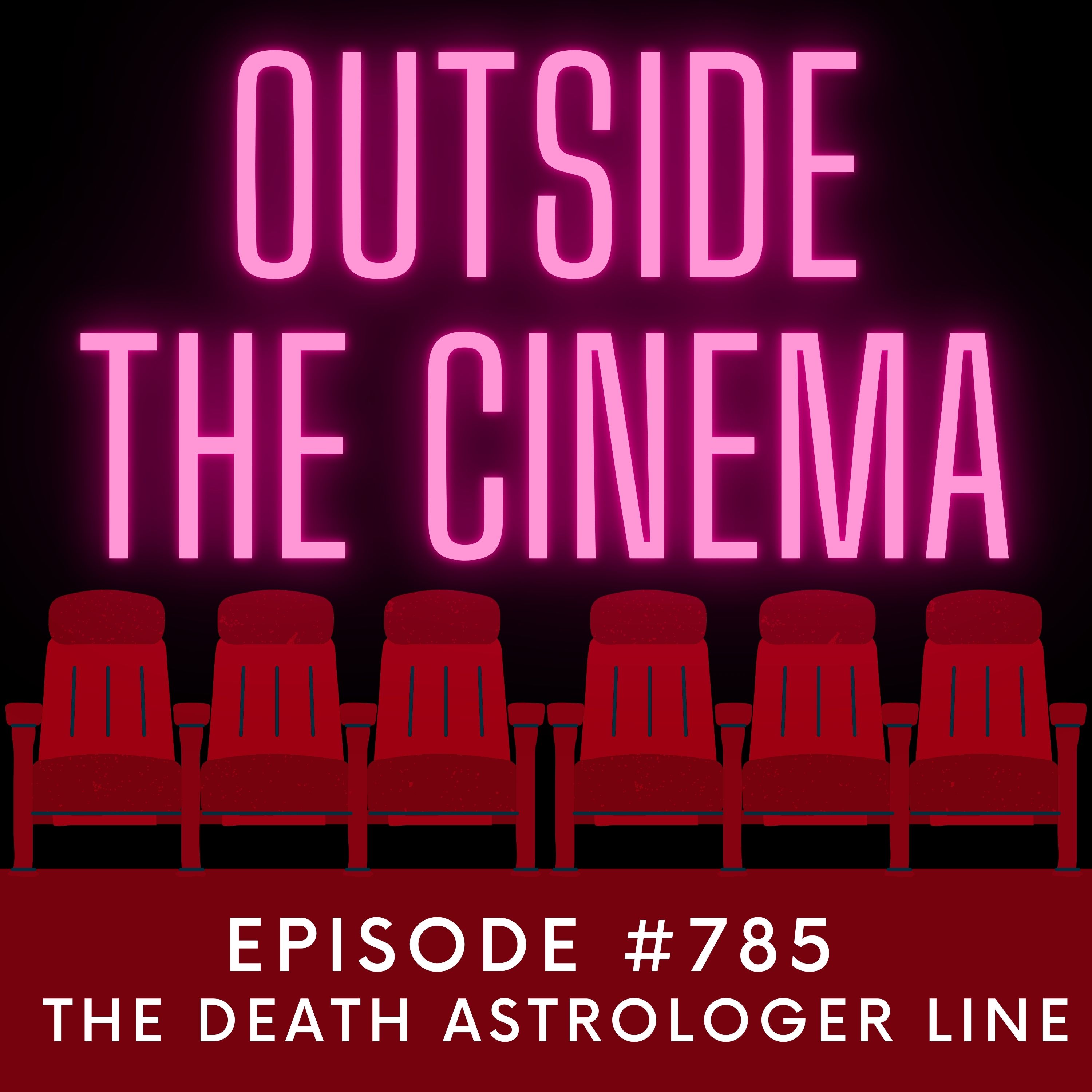 Episode 785 The Death Astrologer Line
