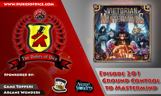 Dukes of Dice - Ep. 201 - Ground Control to Mastermind