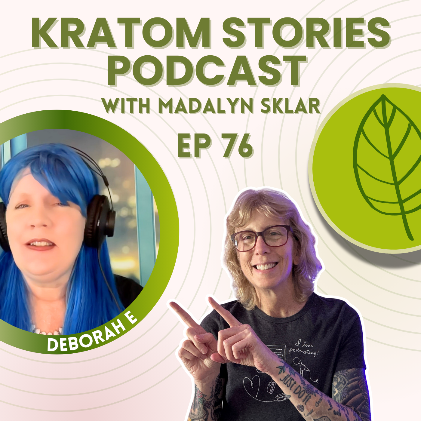 Ep 76: Kratom, Chronic Illness, and Losing Pain Management: How Deborah E. Took Control Ep 76: Kratom, Chronic Illness, and Losing Pain Management: How Deborah E. Took Control