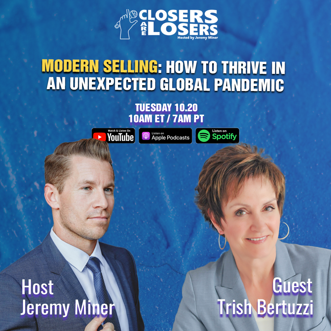 Modern Selling: How to Survive An Unexpected Global Pandemic – with Trish Bertuzzi