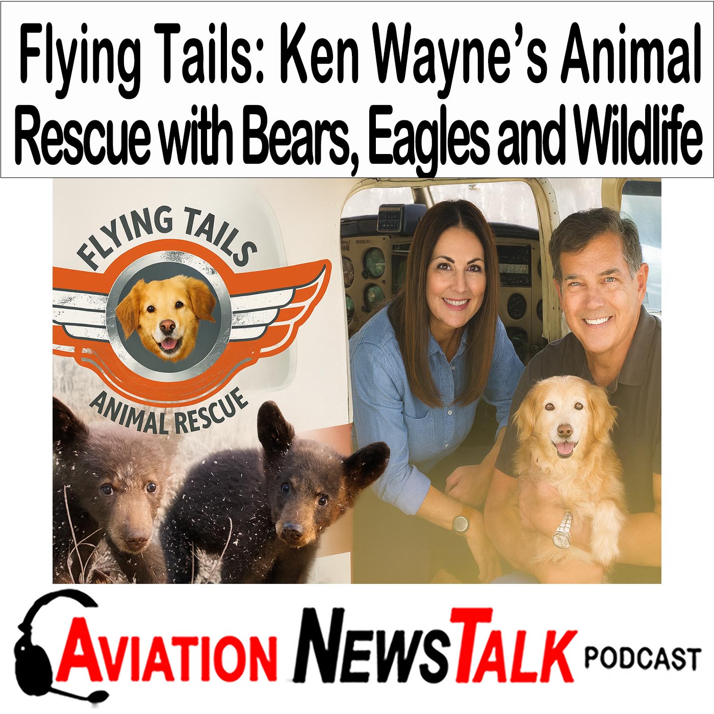 406 Flying Tails: Ken Wayne's Amazing Animal Rescue Flights with Bears, Eagles & Wildlife