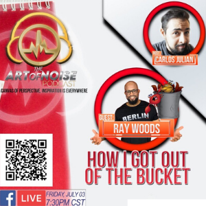 How To Get Out a Negative Mindset |How I Got Out The Bucket | The Art of Noise Podcast Interview episode artwork