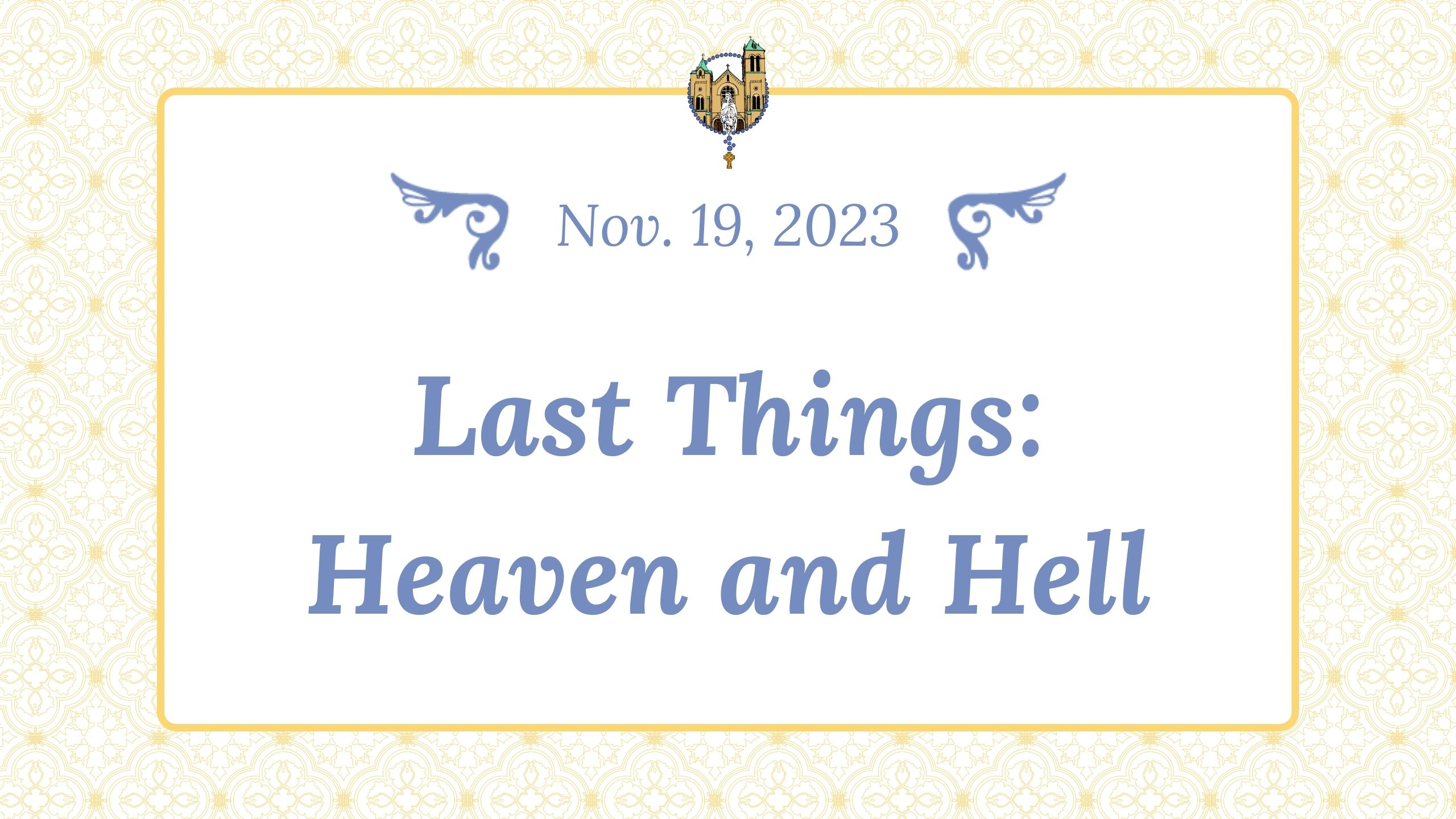 Nov 19 - Heaven and Hell