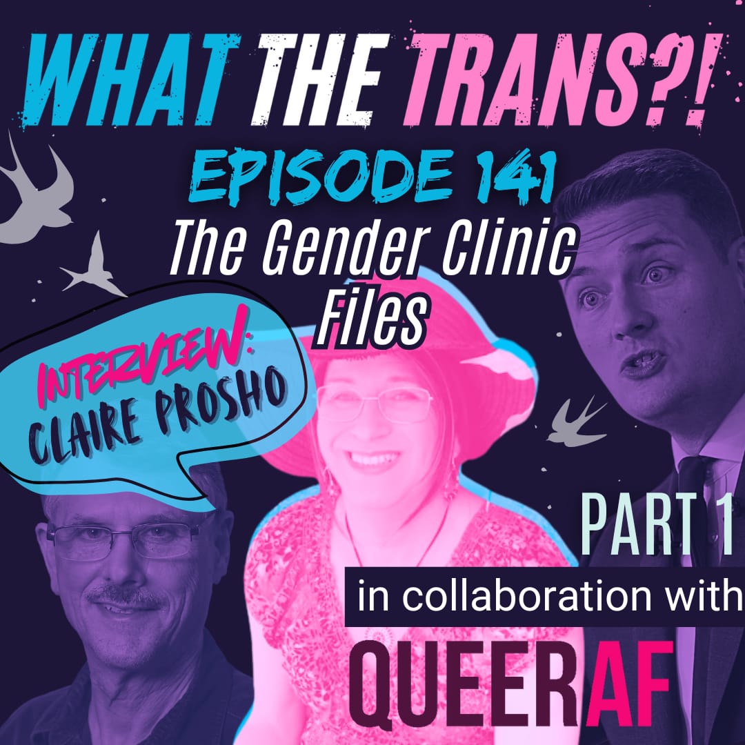 EP141 - The Gender Clinic Files (Part 1)