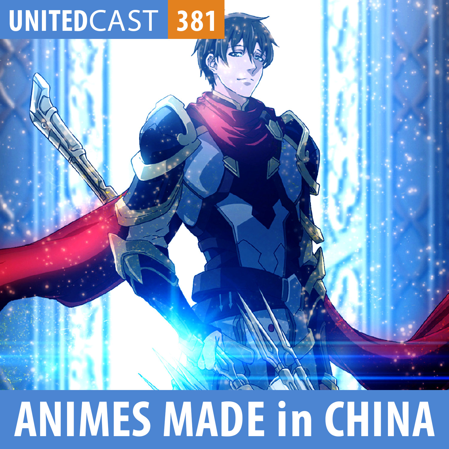 UNITEDcast #381 - ANIMES MADE IN CHINA
