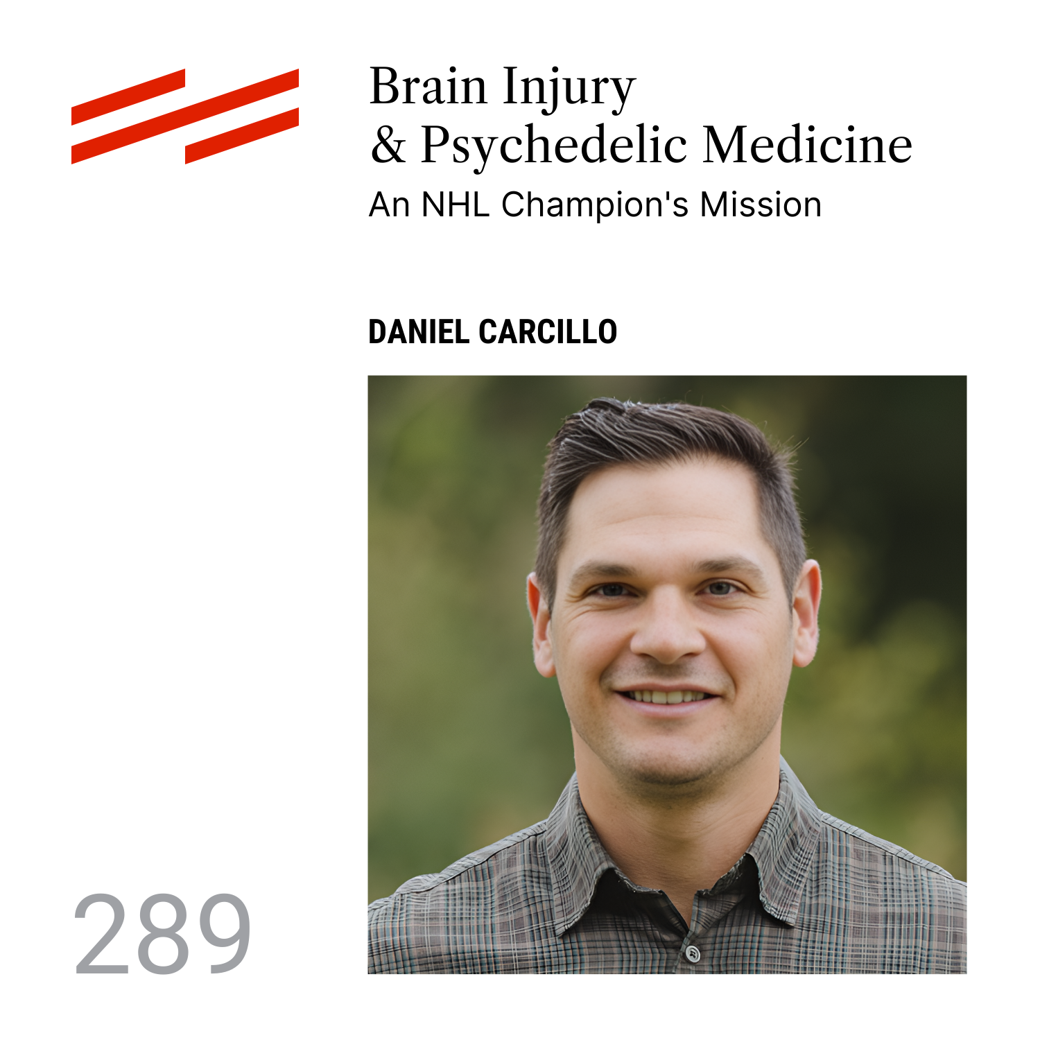 Daniel Carcillo - Brain Injury & Psychedelic Medicine: An NHL Champion's Mission