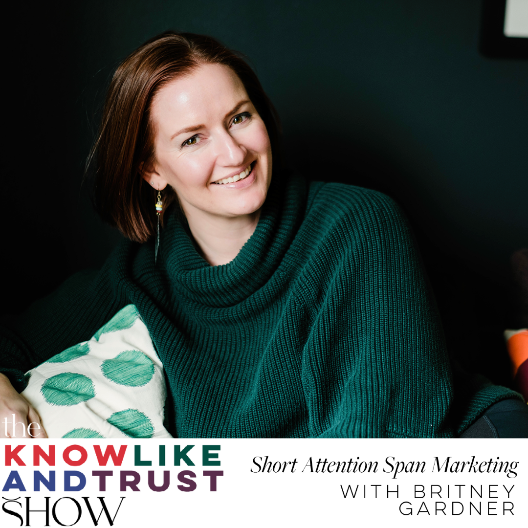 The Know Like & Trust Show with Britney Gardner