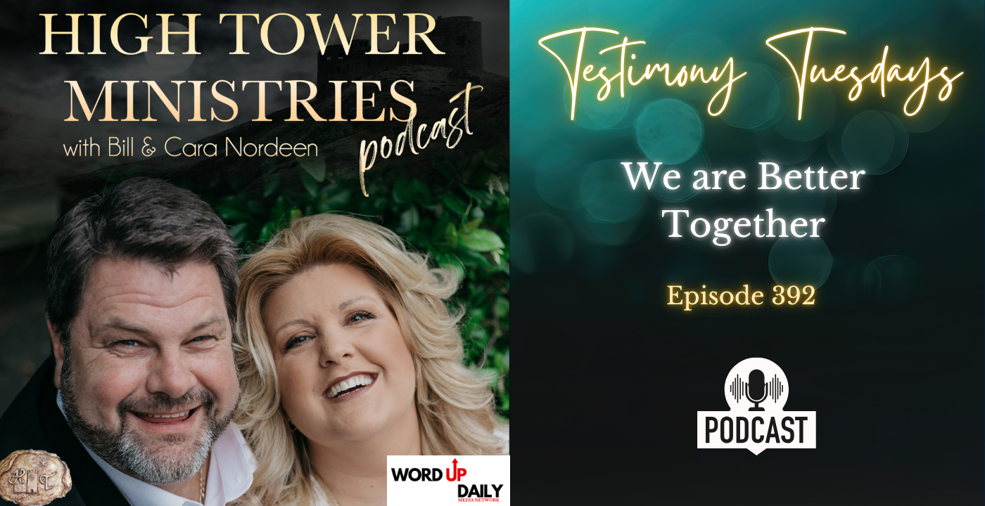 High Tower Ministries Podcast with Bill & Cara Nordeen