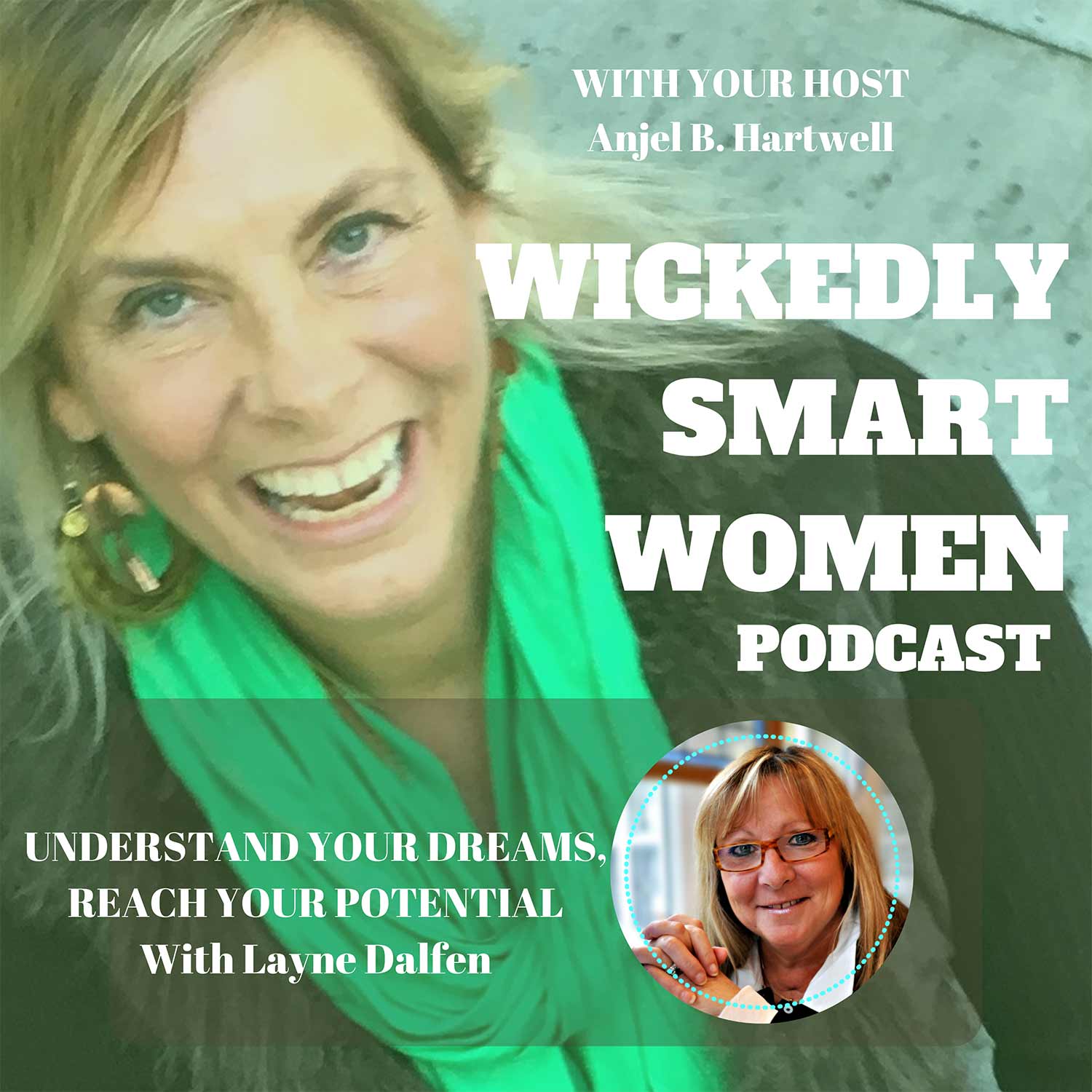 Understand Your Dreams, Reach Your Potential—with Layne Dalfen- EP82