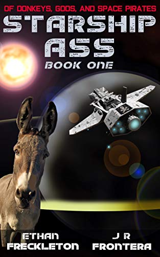 J.R. Frontera: Starship Ass Book One