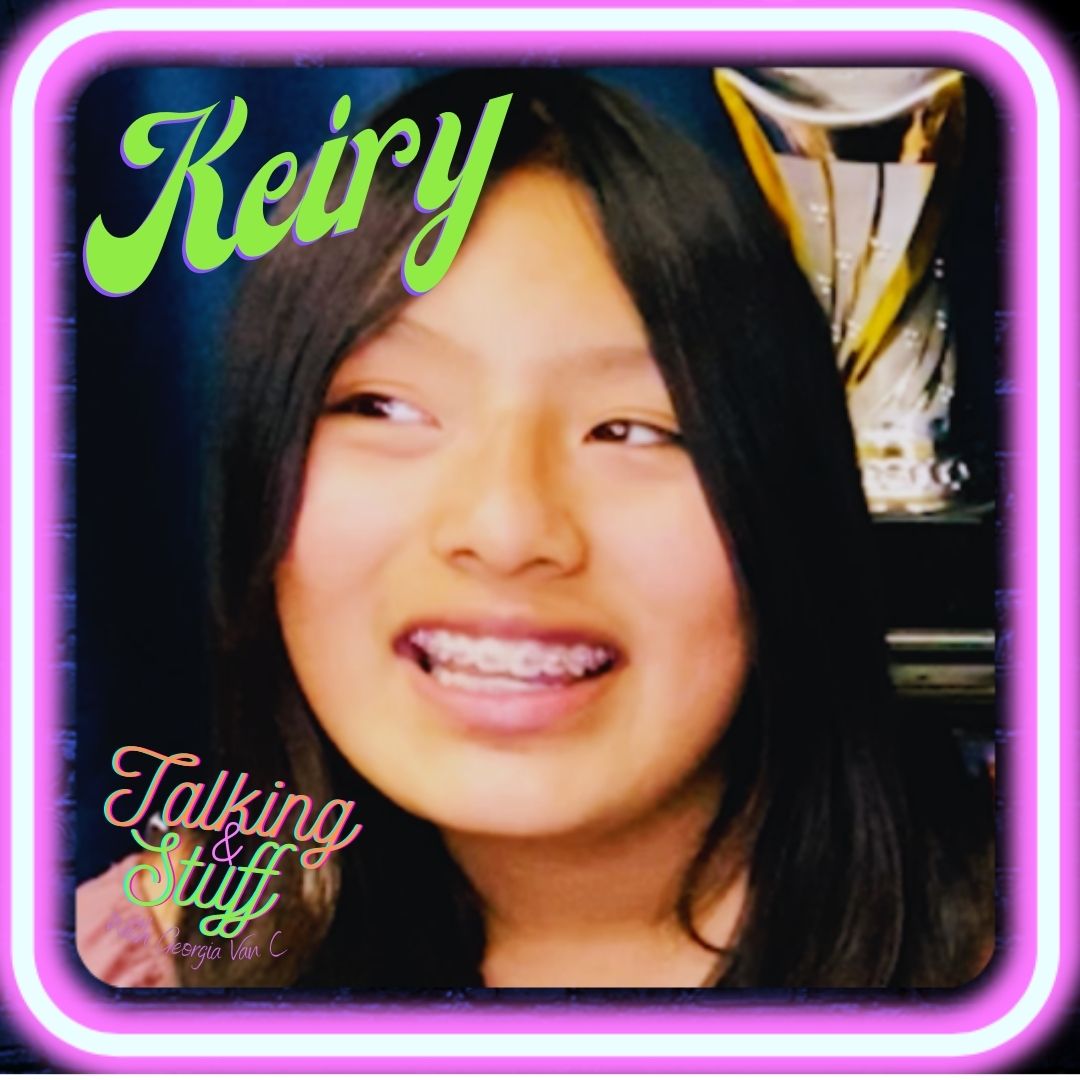 Ep 22 . Keiry - Talking and stuff with Georgia Van C Ep 22 . Keiry - Talking and stuff with Georgia Van C