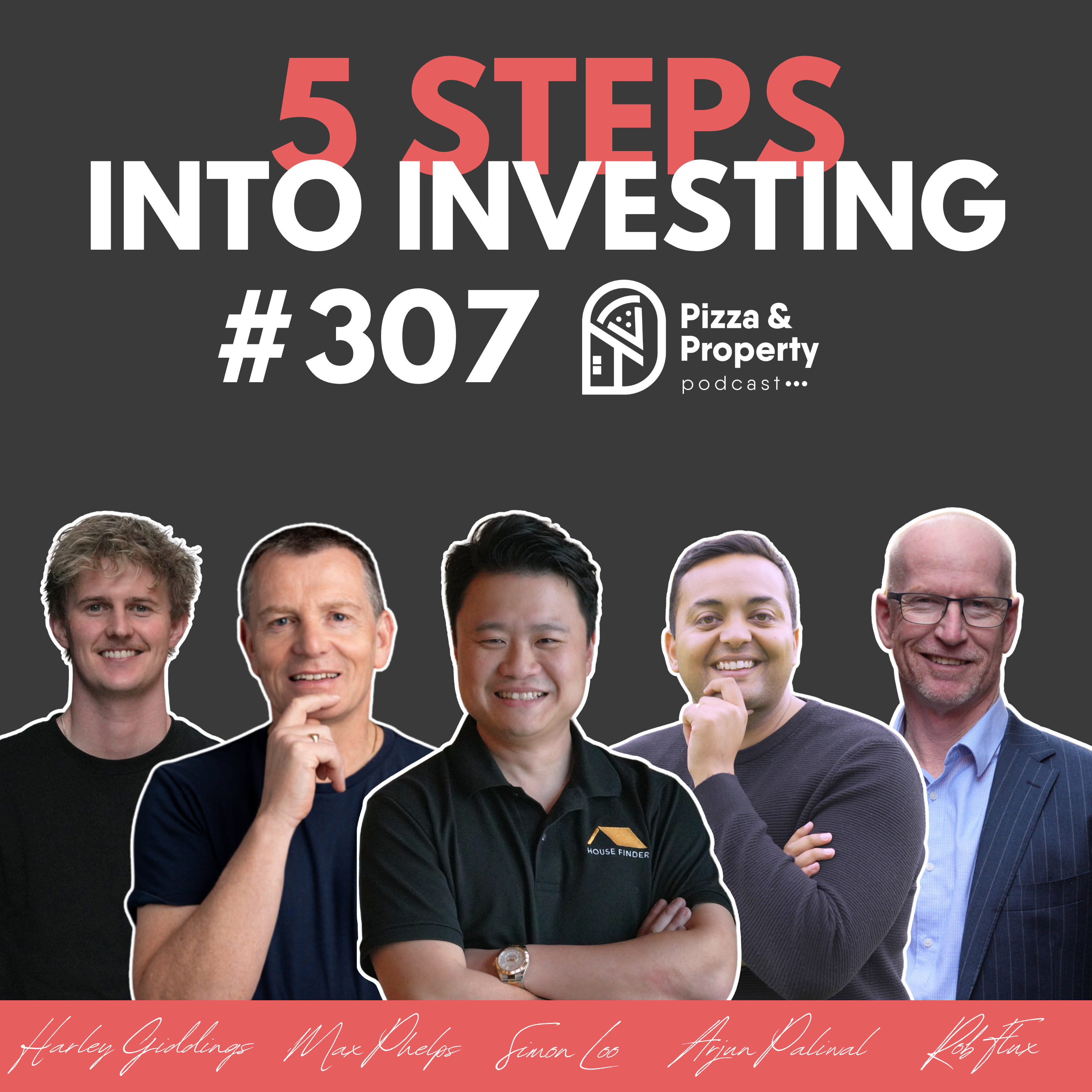 Ep 307: 5 Steps to Start Investing Again - with Harley Giddings, Arjun Paliwal, Simon Loo, Rob Flux, Max Phelps, & Todd Sloan