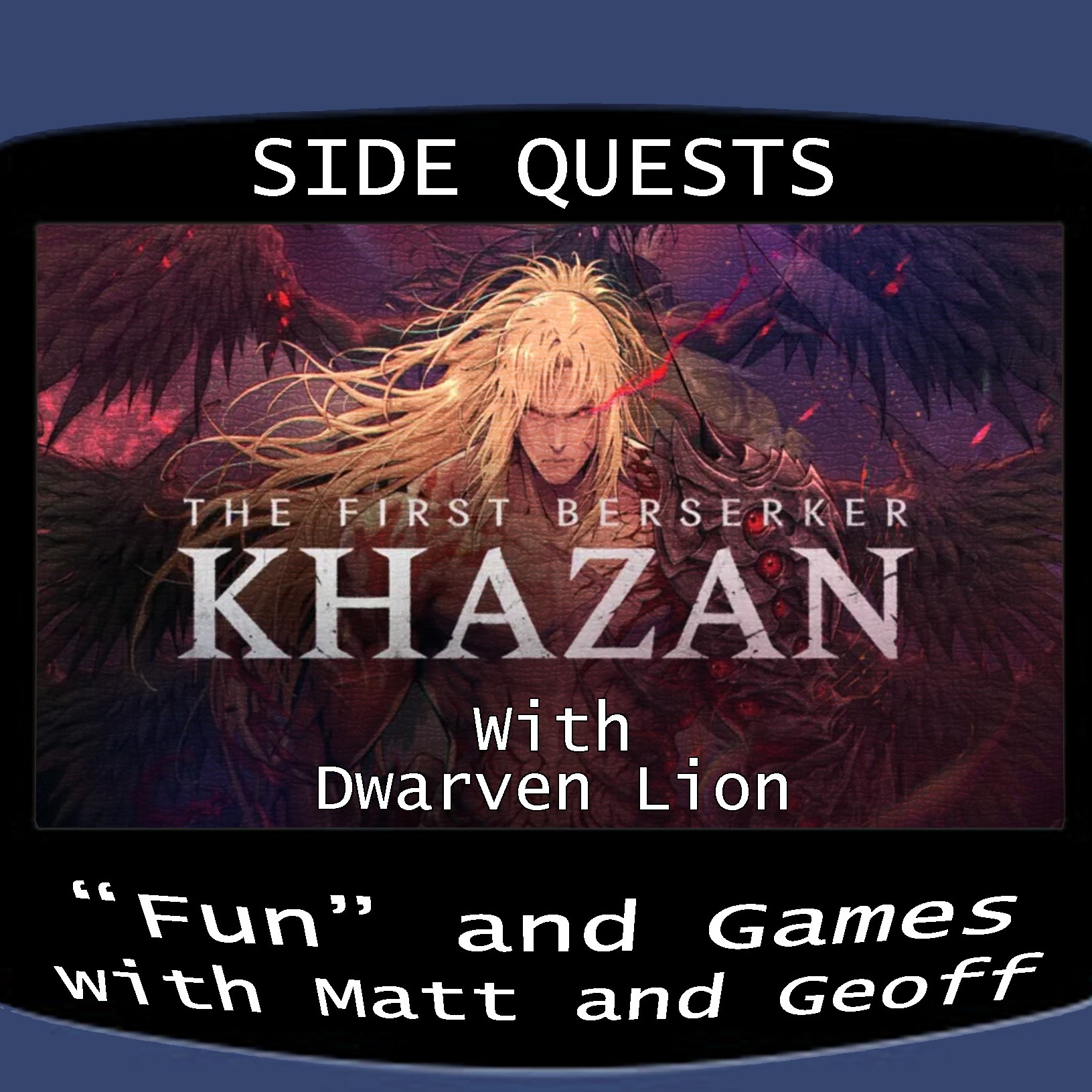 Side Quests Episode 398: The First Berserker: Khazan with Dwarven Lion