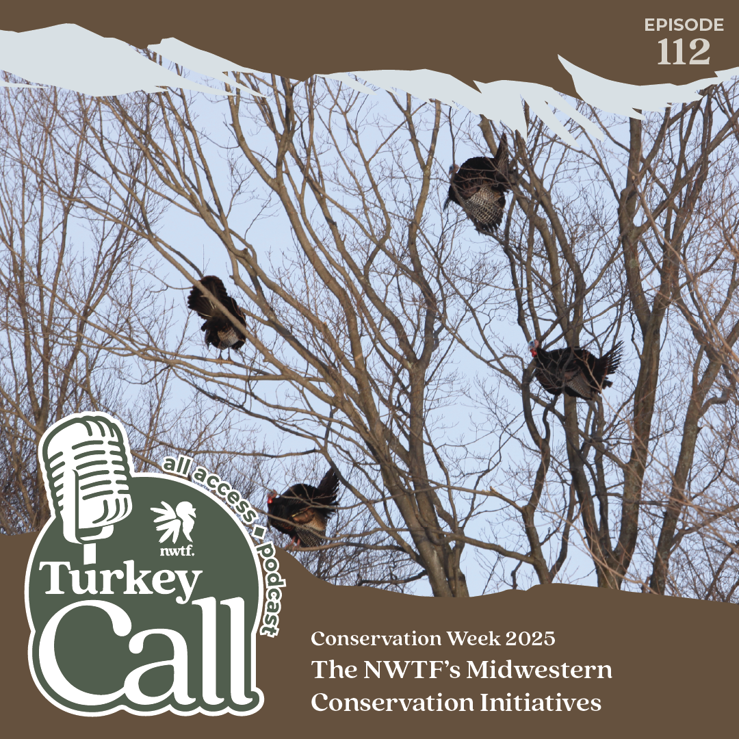 EP 112 2025 NWTF Conservation Week: Midwestern Region