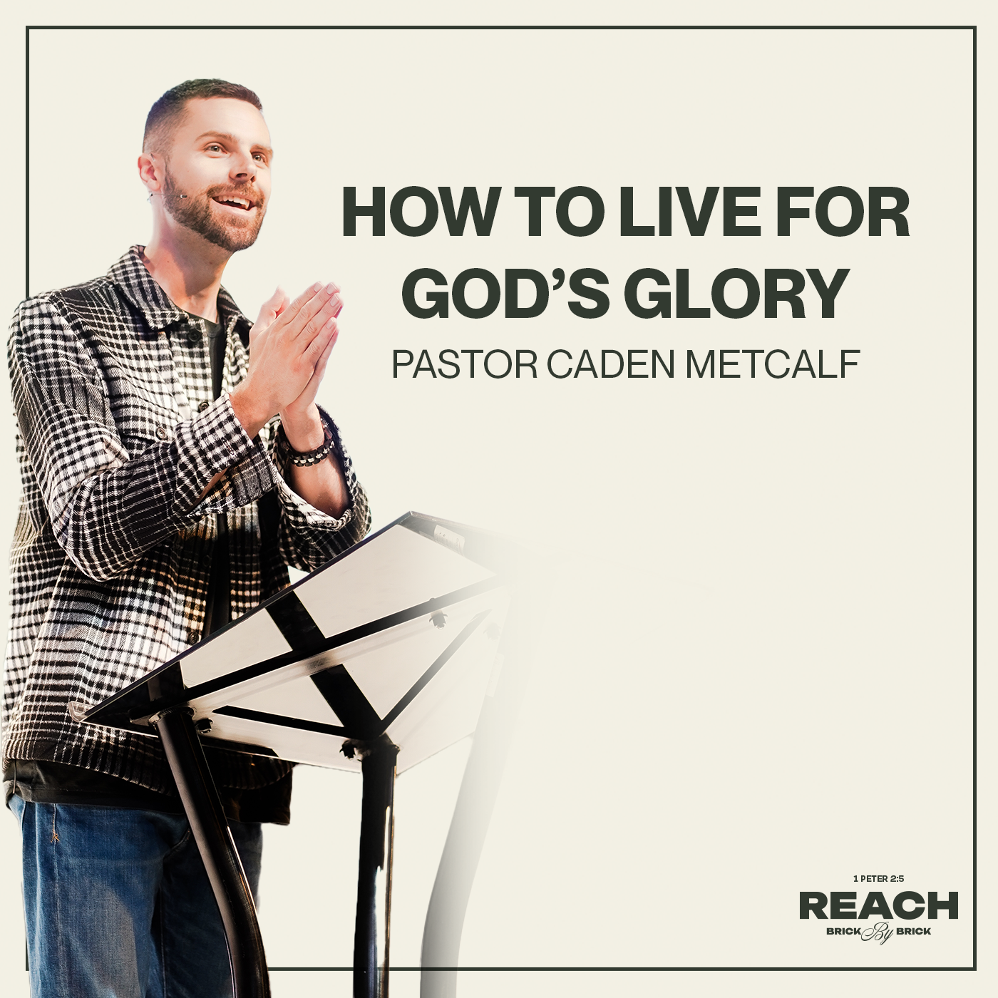 REACH | How To Live For God's Glory (Part 2)
