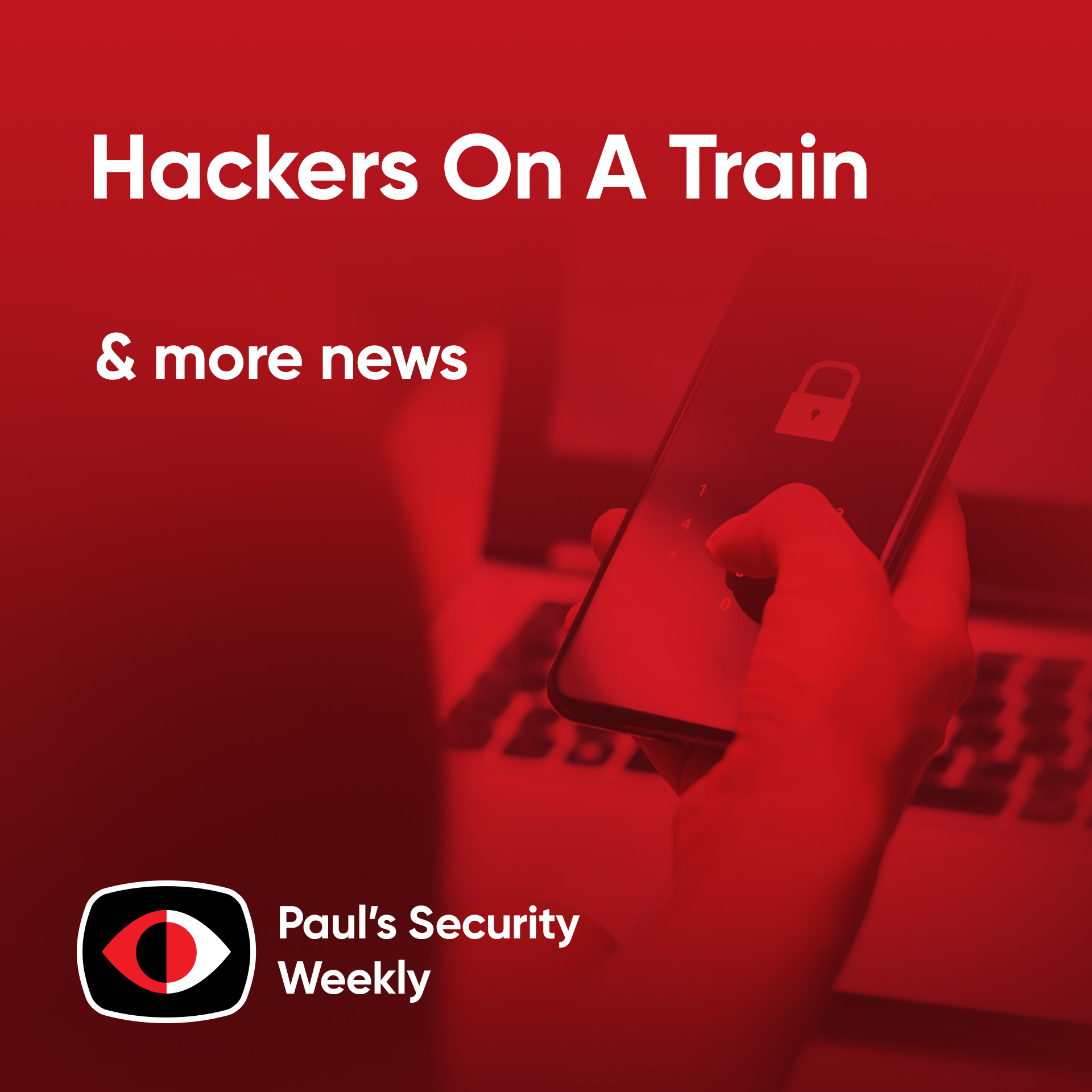 Hackers On A Train - PSW #883