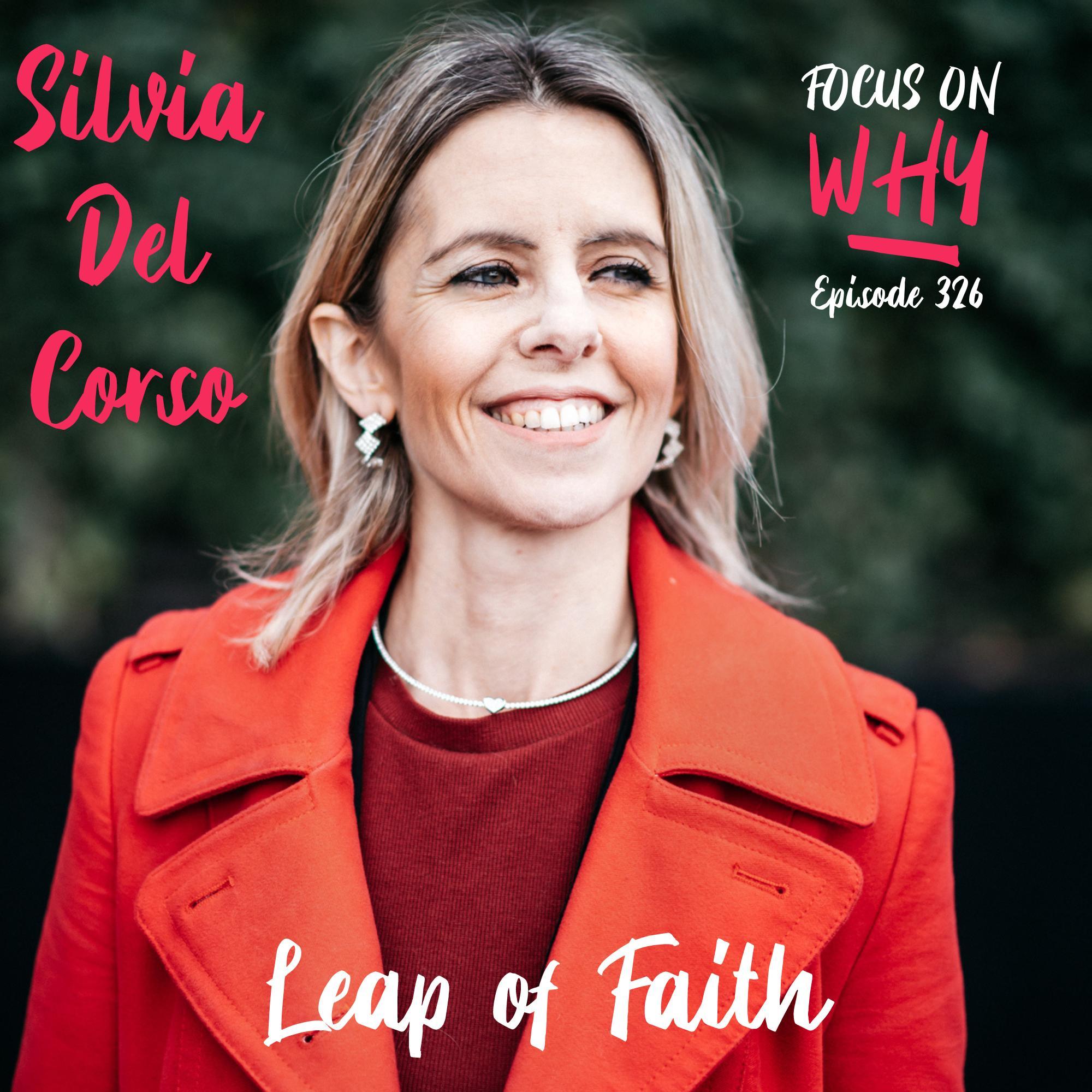 326 Leap of Faith with Silvia Del Corso