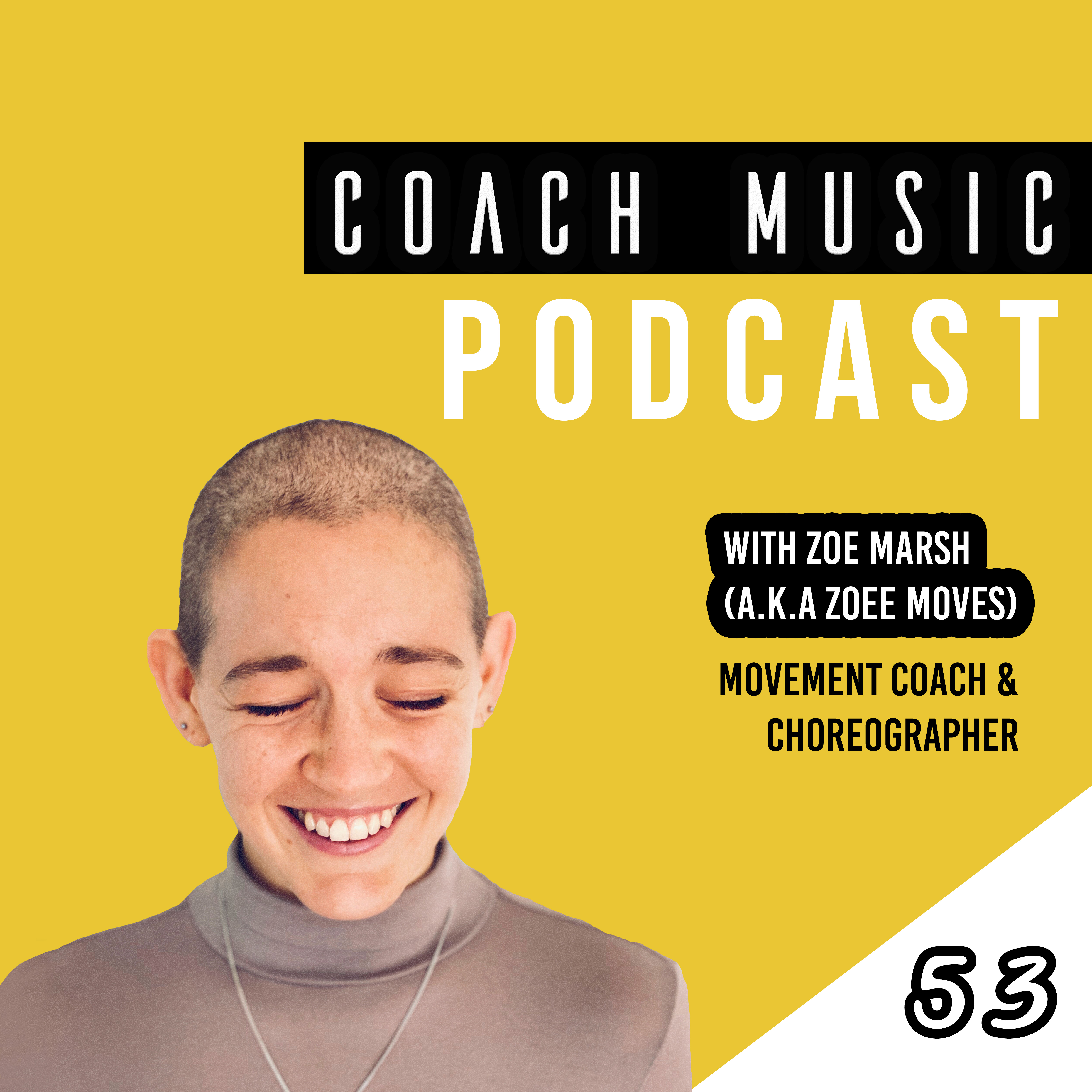 53: Zoee Marsh (a.k.a ZoeeMoves) // What Is A Movement Coach?