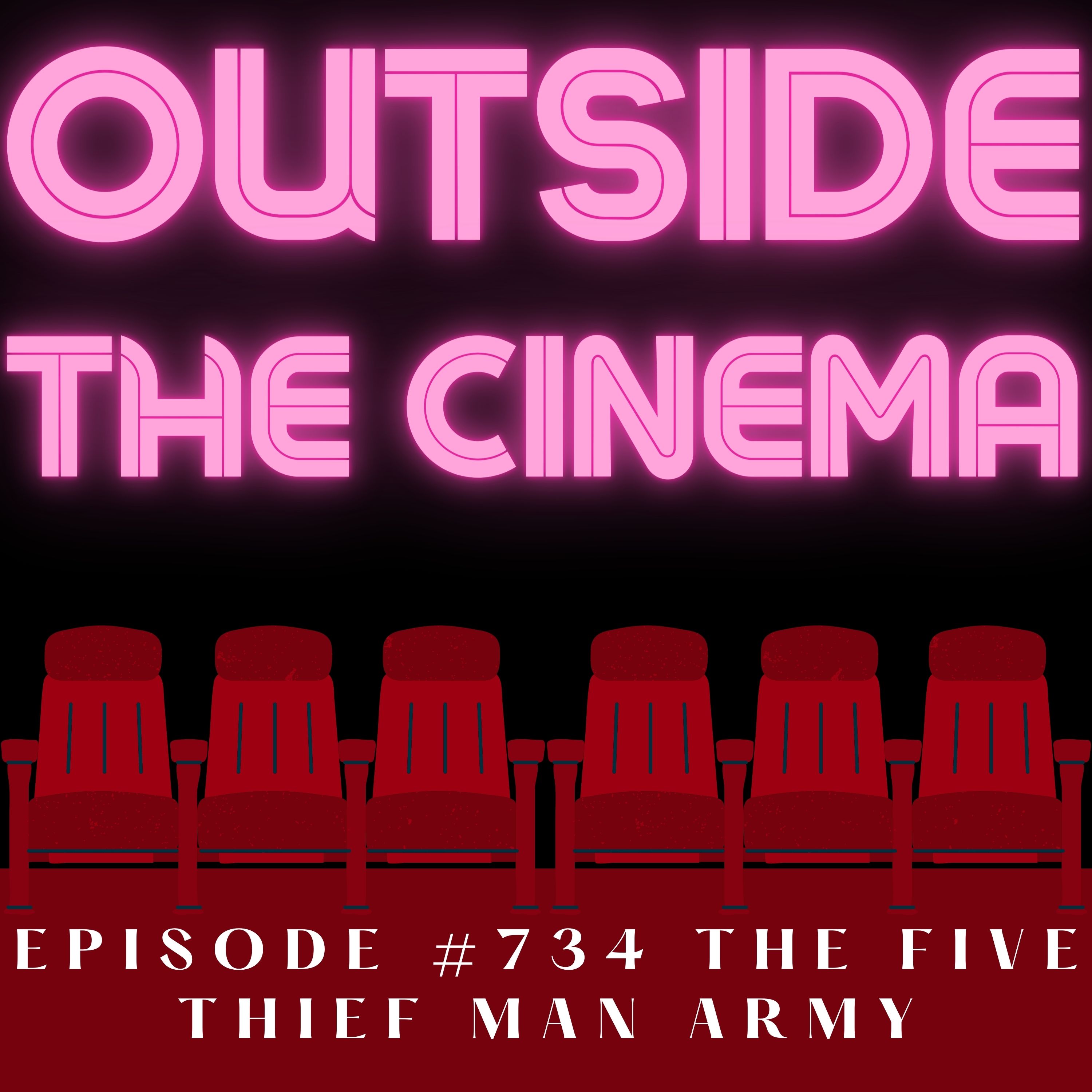 Episode 734 The Five Man Thief Army