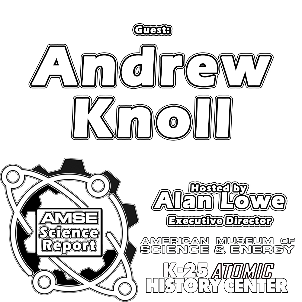 AMSE Science Report with Author Andrew Knoll