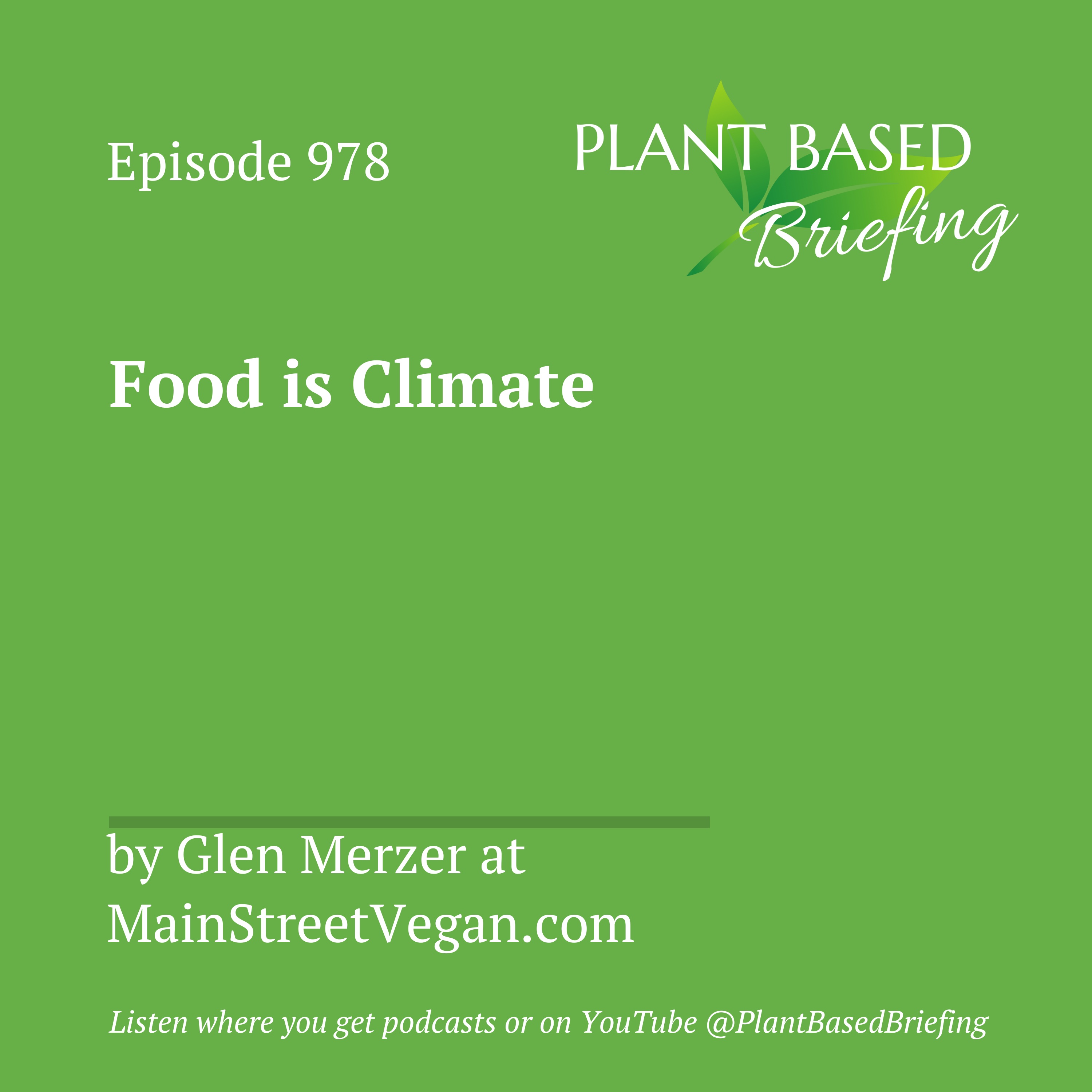 978: Food is Climate by Glen Merzer at MainStreetVegan.com