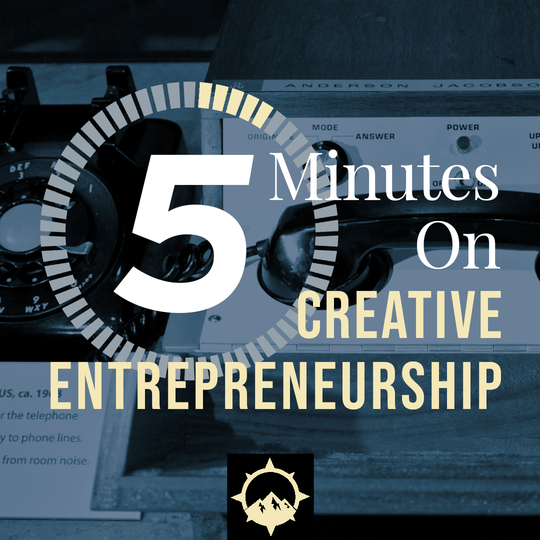 5 Minutes on Creative Entrepreneurship