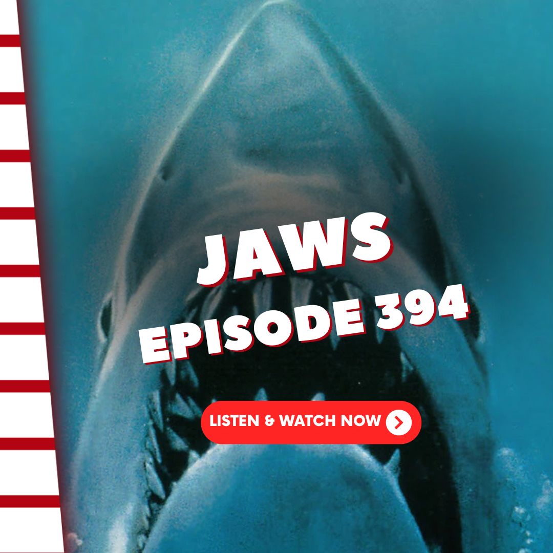 Episode 394: Jaws Episode 394: Jaws