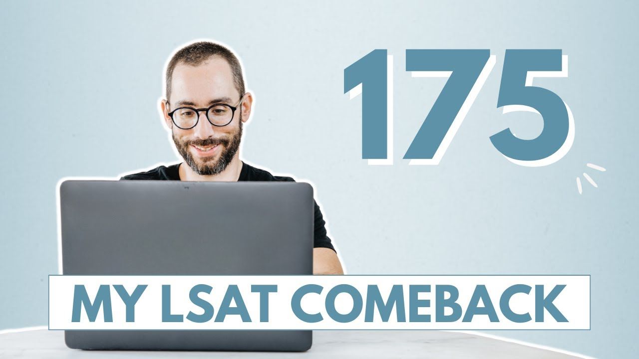 From LSAT Failure to Scoring 175